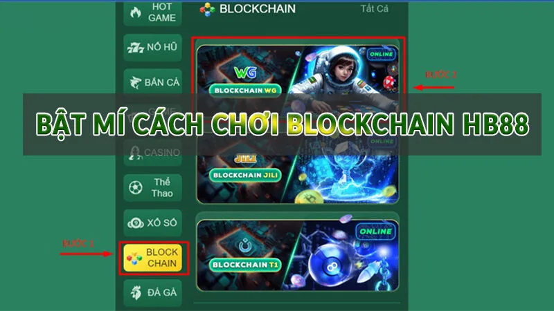 Bật mí cách chơi Blockchain HB88 cho Newbie