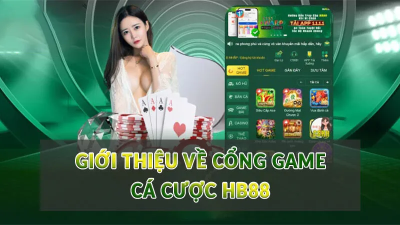 Giới thiệu về cổng game cá cược HB88