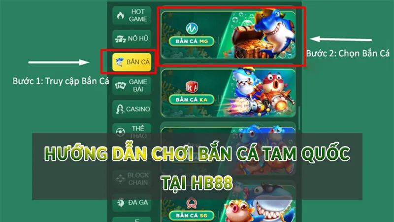 Hướng dẫn chơi Bắn cá Tam Quốc tại HB88